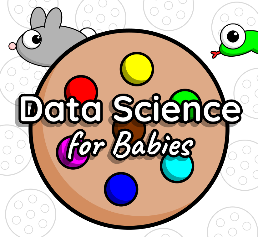 Data Science for Babies